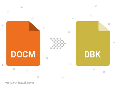 Convert DOCM to DBK Convert DOCM to DBK